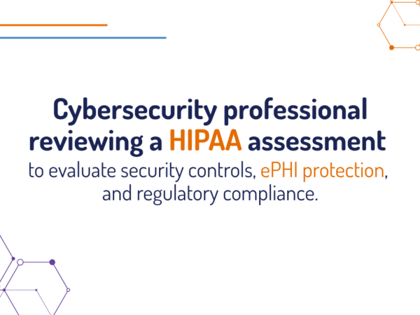 HIPAA Thumbnail Cybersecurity professional reviewing a HIPAA assessment to evaluate security controls, ePHI protection, and regulatory compliance